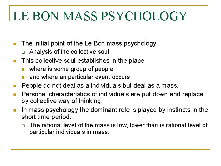 LE BON MASS PSYCHOLOGY The initial point of the Le Bon mass psychology Analysis