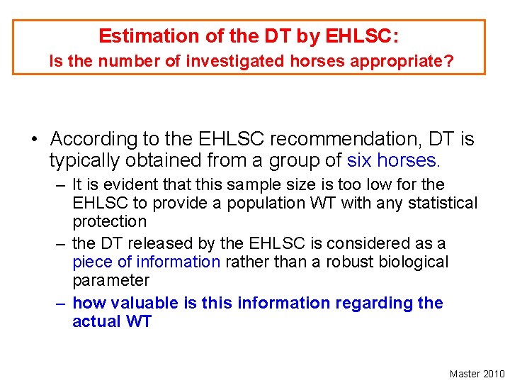 Estimation of the DT by EHLSC: Is the number of investigated horses appropriate? •