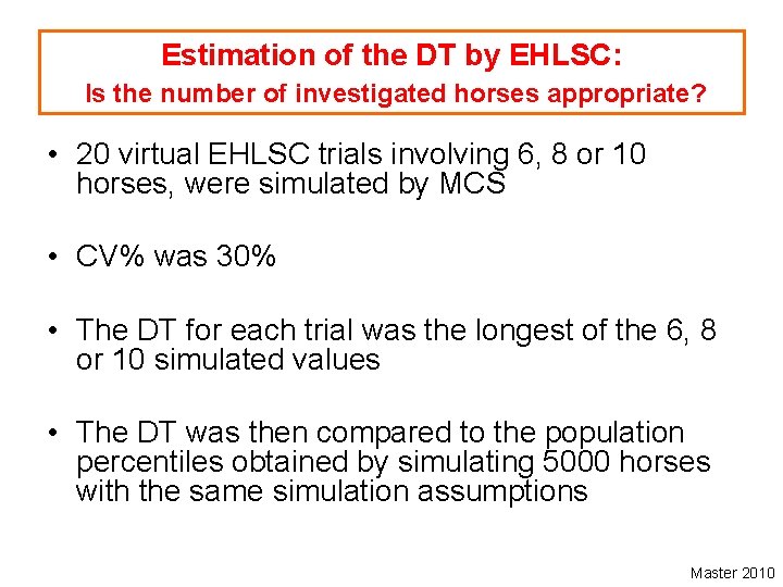 Estimation of the DT by EHLSC: Is the number of investigated horses appropriate? •