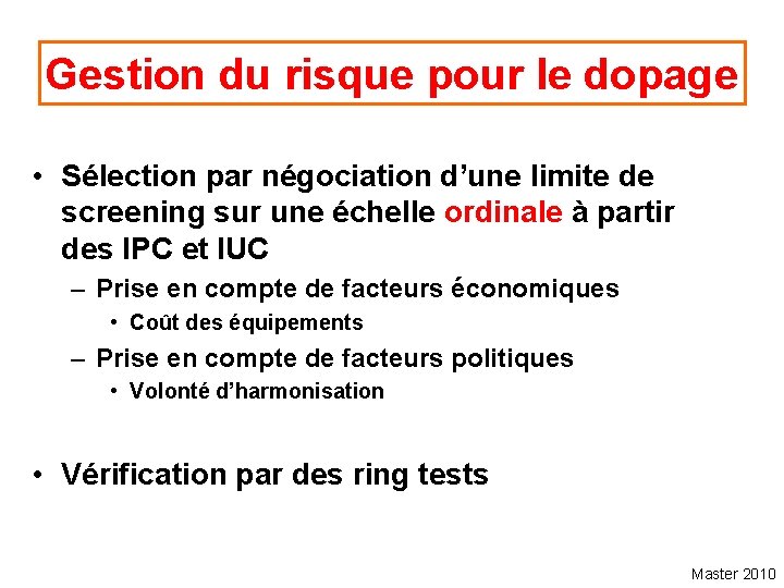 Gestion du risque pour le dopage • Sélection par négociation d’une limite de screening