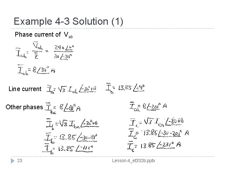 Example 4 -3 Solution (1) Phase current of Vab Line current Other phases 23