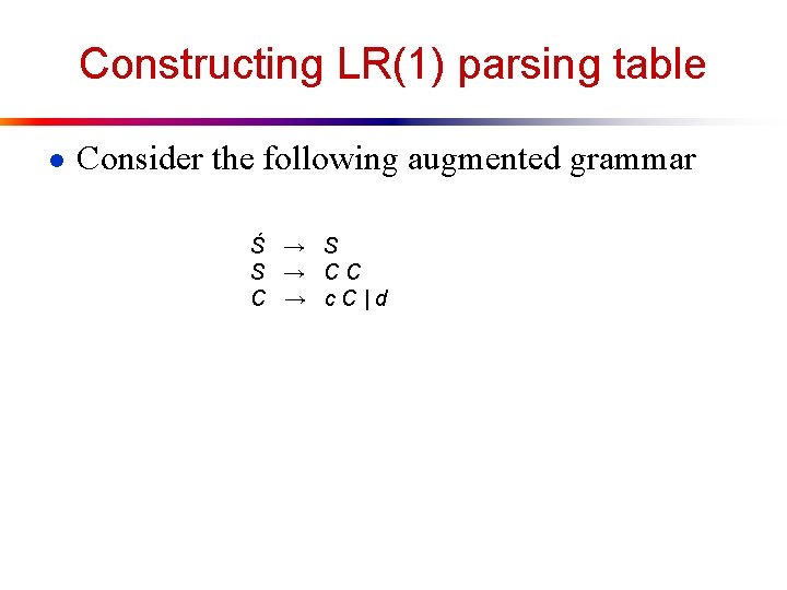CS 31003 Compilers Difference between SLR and LR1