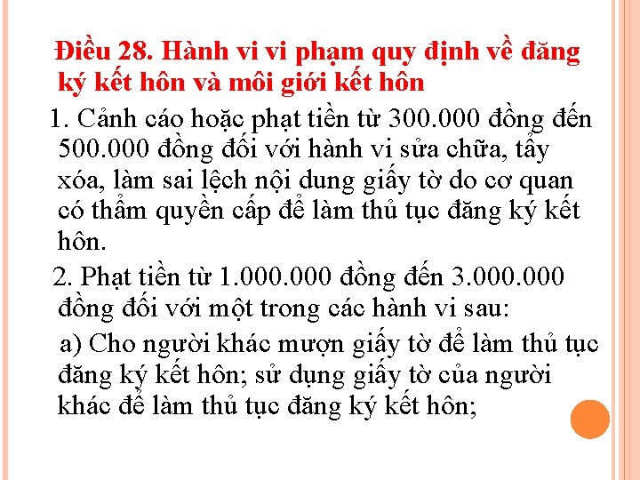Điều 28. Hành vi vi phạm quy định về đăng ký kết hôn và Điều 28. Hành vi vi phạm quy định về đăng ký kết hôn và