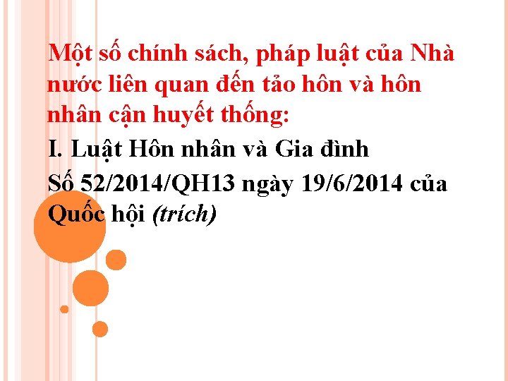 Một số chính sách, pháp luật của Nhà nước liên quan đến tảo hôn Một số chính sách, pháp luật của Nhà nước liên quan đến tảo hôn