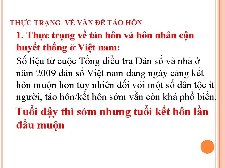 THỰC TRẠNG VỀ VẤN ĐỀ TẢO HÔN 1. Thực trạng về tảo hôn và THỰC TRẠNG VỀ VẤN ĐỀ TẢO HÔN 1. Thực trạng về tảo hôn và
