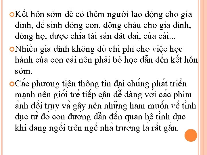 Kết hôn sớm để có thêm người lao động cho gia đình, để Kết hôn sớm để có thêm người lao động cho gia đình, để