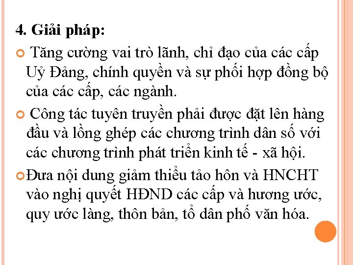 4. Giải pháp: Tăng cường vai trò lãnh, chỉ đạo của các cấp Uỷ 4. Giải pháp: Tăng cường vai trò lãnh, chỉ đạo của các cấp Uỷ