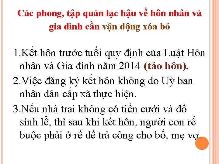 Các phong, tập quán lạc hậu về hôn nhân và gia đình cần vận Các phong, tập quán lạc hậu về hôn nhân và gia đình cần vận
