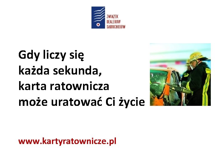 Gdy liczy się każda sekunda, karta ratownicza może uratować Ci życie www. kartyratownicze. pl
