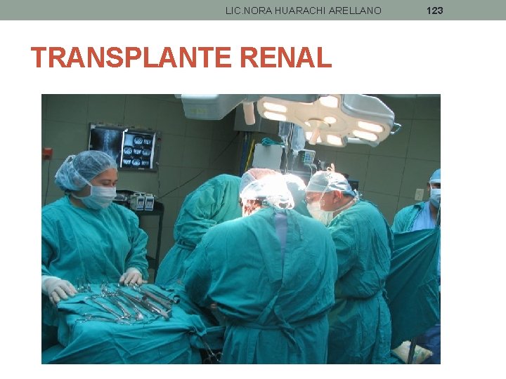 LIC. NORA HUARACHI ARELLANO TRANSPLANTE RENAL 123 