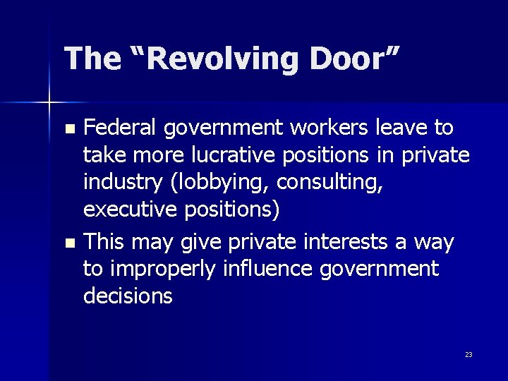 The “Revolving Door” Federal government workers leave to take more lucrative positions in private