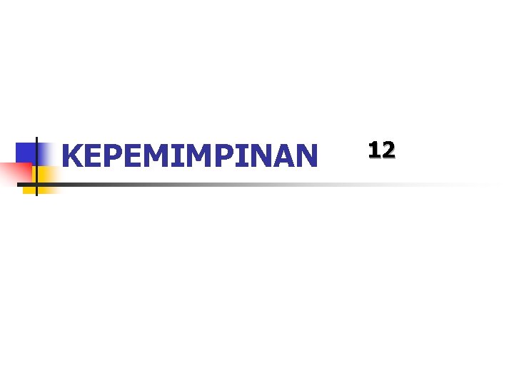 KEPEMIMPINAN 12 