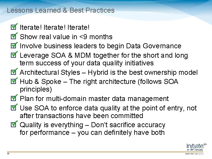 Lessons Learned & Best Practices o o o o o 30 Iterate! Show real Lessons Learned & Best Practices o o o o o 30 Iterate! Show real