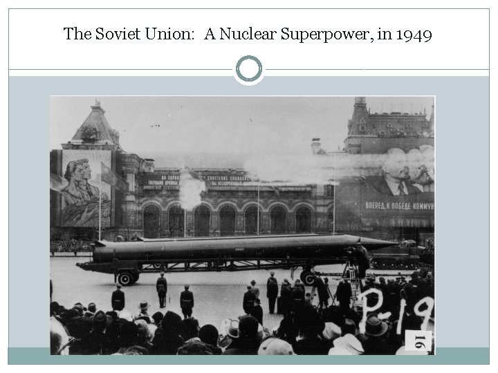 The Soviet Union: A Nuclear Superpower, in 1949 