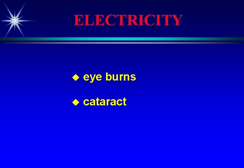 ELECTRICITY u eye burns u cataract 