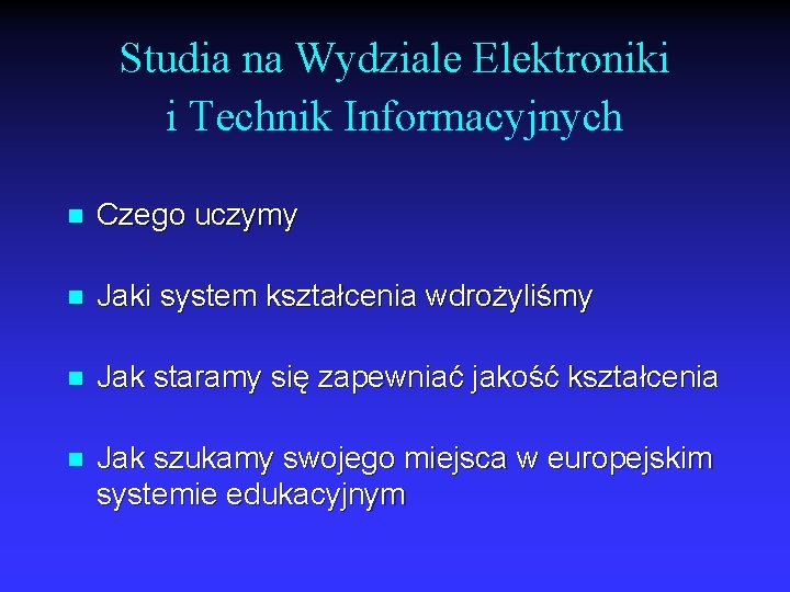 Studia na Wydziale Elektroniki i Technik Informacyjnych n Czego uczymy n Jaki system kształcenia