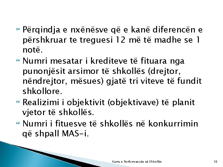  Përqindja e nxënësve që e kanë diferencën e përshkruar te treguesi 12 më