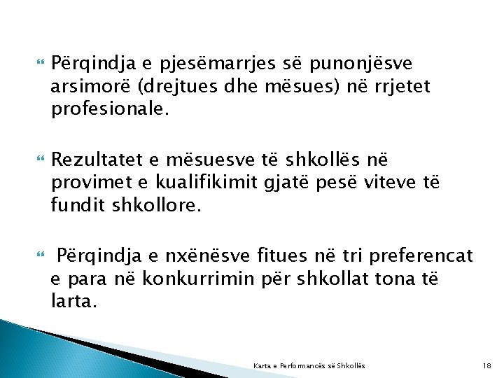  Përqindja e pjesëmarrjes së punonjësve arsimorë (drejtues dhe mësues) në rrjetet profesionale. Rezultatet