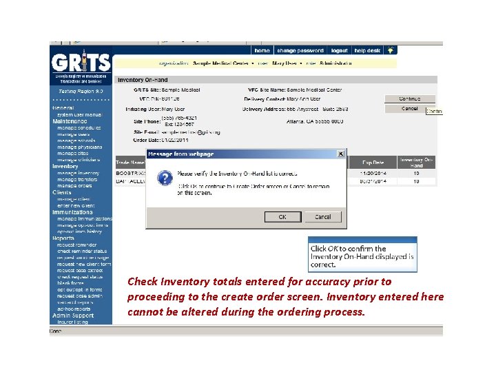 Check Inventory totals entered for accuracy prior to proceeding to the create order screen.