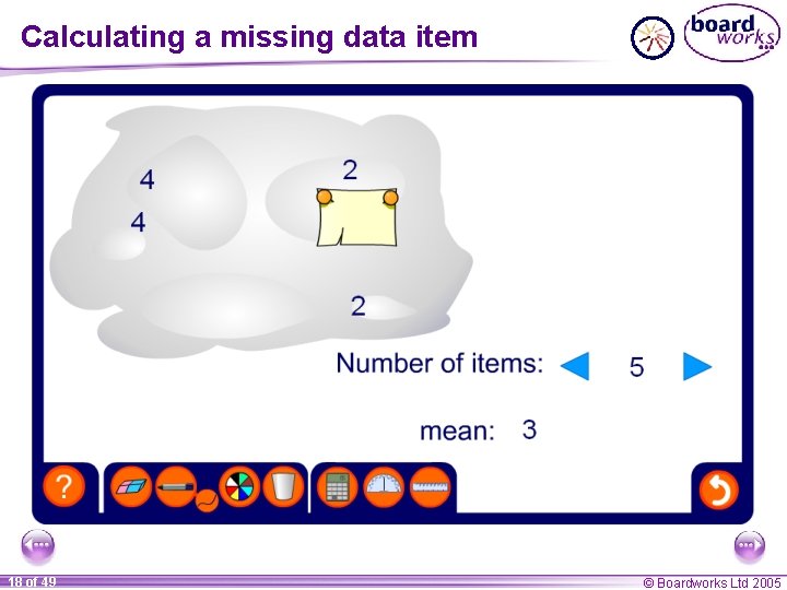 Calculating a missing data item 18 of 49 © Boardworks Ltd 2005 