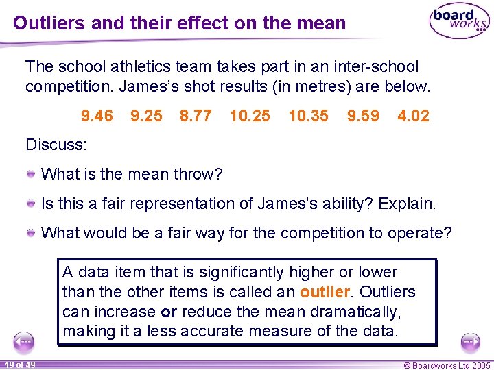Outliers and their effect on the mean The school athletics team takes part in