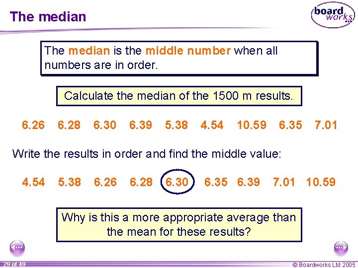 The median is the middle number when all numbers are in order. Calculate the