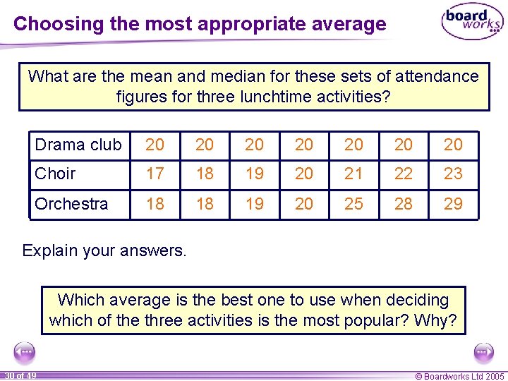 Choosing the most appropriate average What are the mean and median for these sets