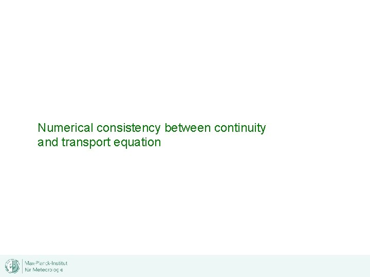 Numerical consistency between continuity and transport equation 