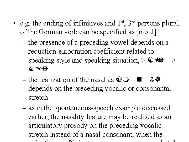  • e. g. the ending of infinitives and 1 st, 3 rd persons