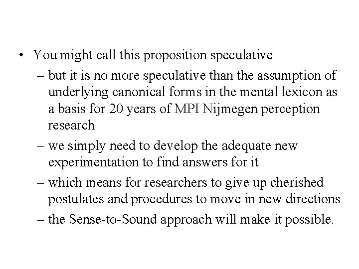  • You might call this proposition speculative – but it is no more