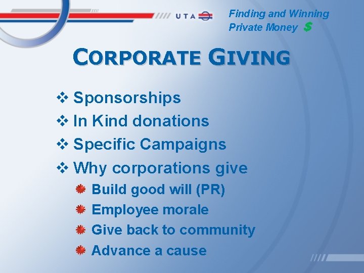 Finding and Winning Private Money $ CORPORATE GIVING v Sponsorships v In Kind donations