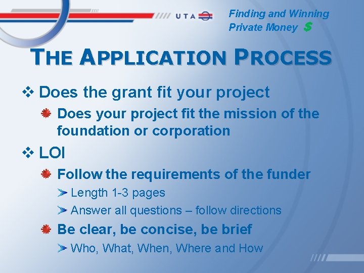 Finding and Winning Private Money $ THE APPLICATION PROCESS v Does the grant fit