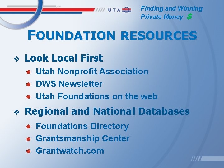 Finding and Winning Private Money $ FOUNDATION RESOURCES v Look Local First Utah Nonprofit