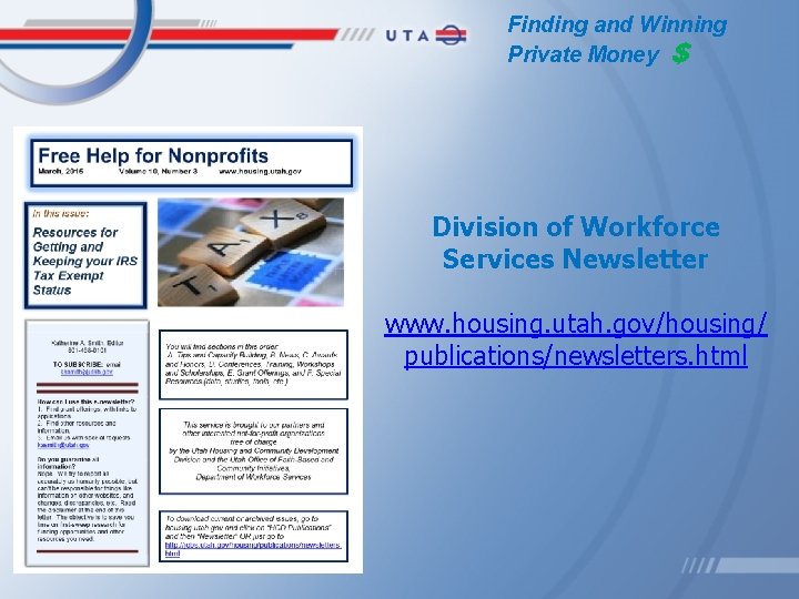 Finding and Winning Private Money $ Division of Workforce Services Newsletter www. housing. utah.