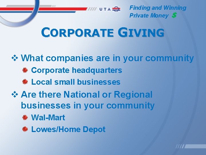 Finding and Winning Private Money $ CORPORATE GIVING v What companies are in your