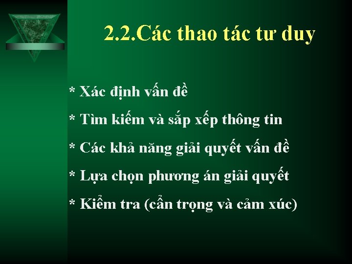 2. 2. Các thao tác tư duy * Xác định vấn đề * Tìm