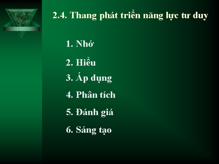 2. 4. Thang phát triển năng lực tư duy 1. Nhớ 2. Hiểu 3.