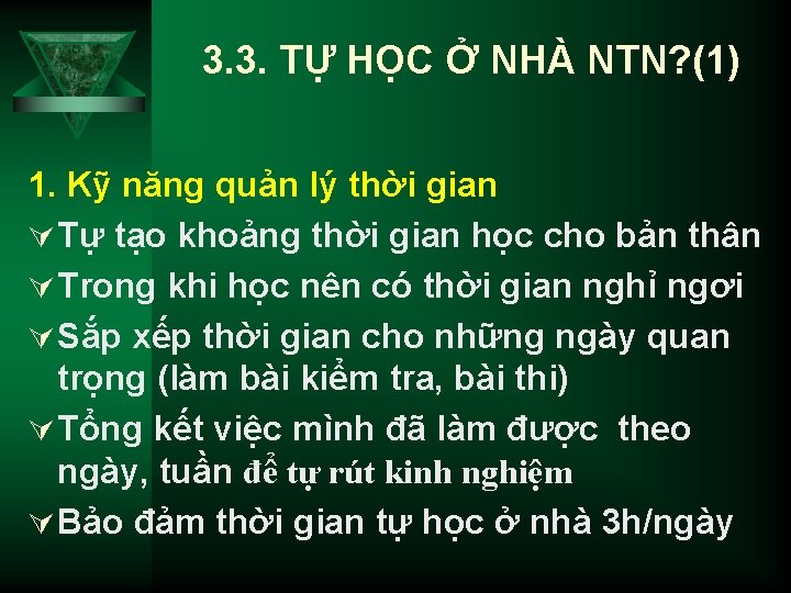 3. 3. TỰ HỌC Ở NHÀ NTN? (1) 1. Kỹ năng quản lý thời