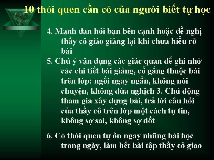 10 thói quen cần có của người biết tự học 4. Mạnh dạn hỏi