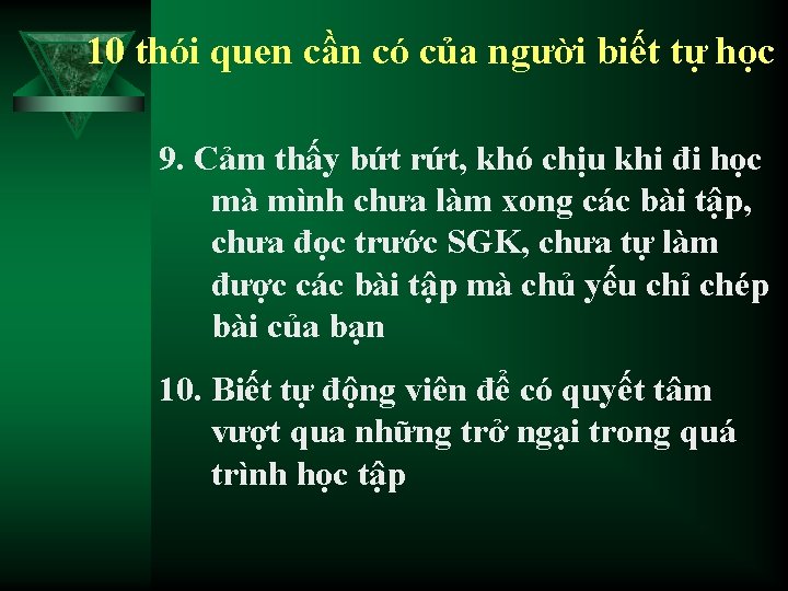 10 thói quen cần có của người biết tự học 9. Cảm thấy bứt