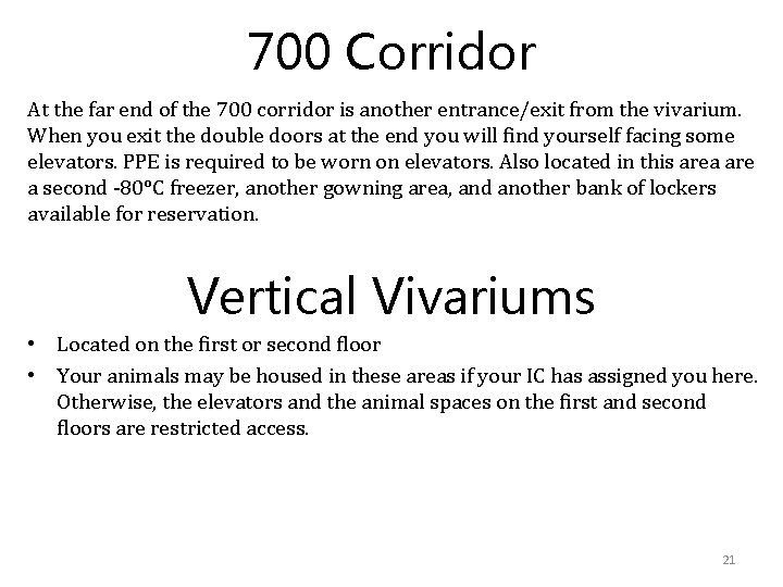 700 Corridor At the far end of the 700 corridor is another entrance/exit from