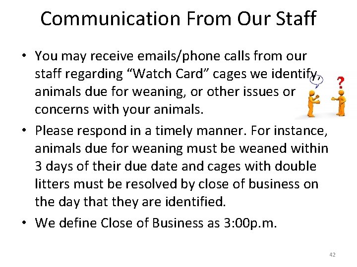 Communication From Our Staff • You may receive emails/phone calls from our staff regarding
