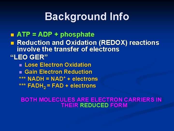 Background Info ATP = ADP + phosphate n Reduction and Oxidation (REDOX) reactions involve