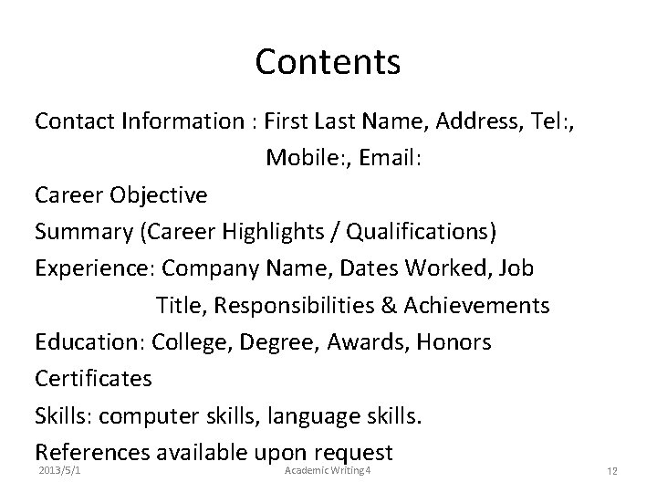 Contents Contact Information : First Last Name, Address, Tel: , Mobile: , Email: Career