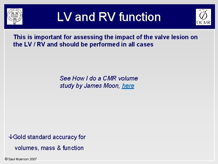 LV and RV function This is important for assessing the impact of the valve