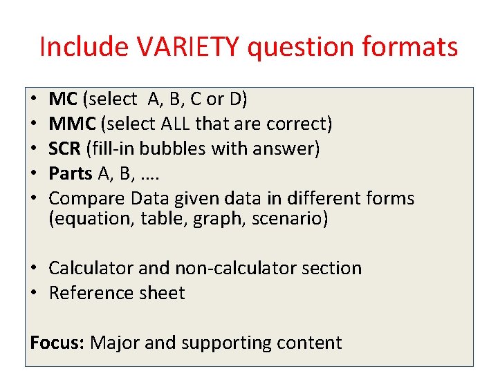 Include VARIETY question formats • • • MC (select A, B, C or D)