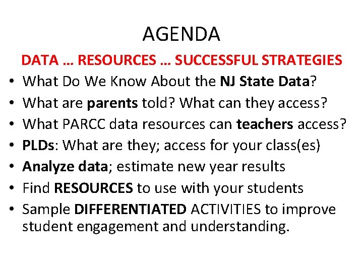 AGENDA • • DATA … RESOURCES … SUCCESSFUL STRATEGIES What Do We Know About