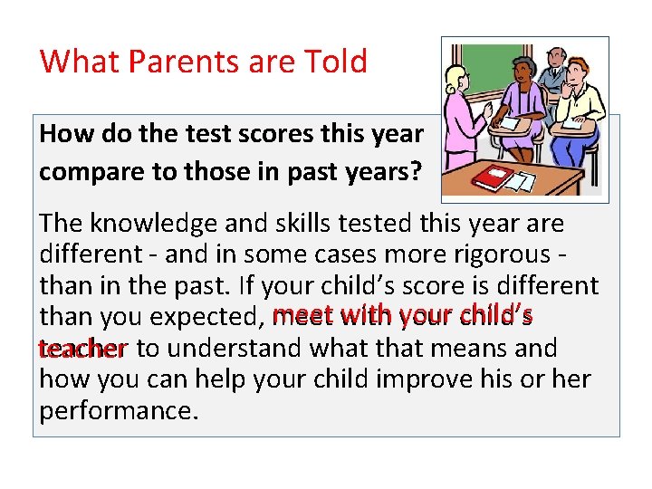 What Parents are Told How do the test scores this year compare to those