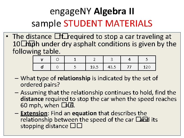 engage. NY Algebra II sample STUDENT MATERIALS • The distance �� ft. required to