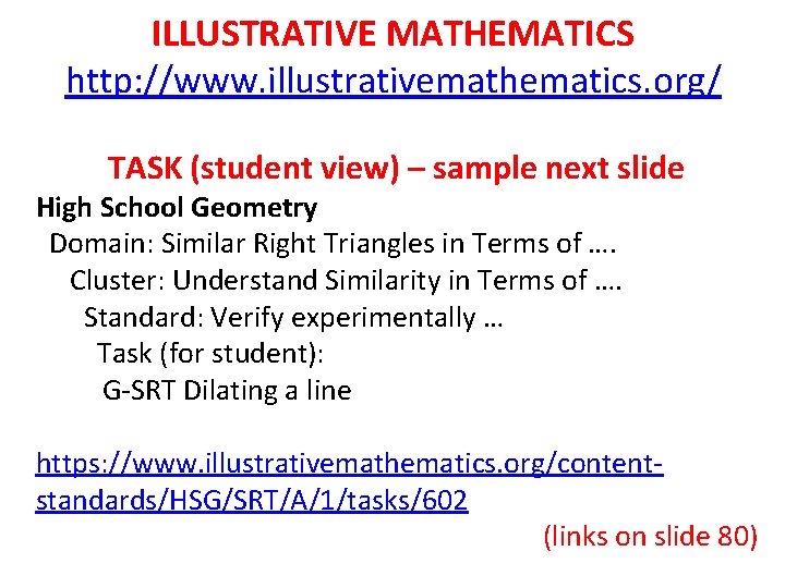 ILLUSTRATIVE MATHEMATICS http: //www. illustrativemathematics. org/ TASK (student view) – sample next slide High